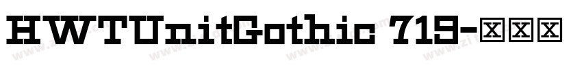 HWTUnitGothic 719字体转换